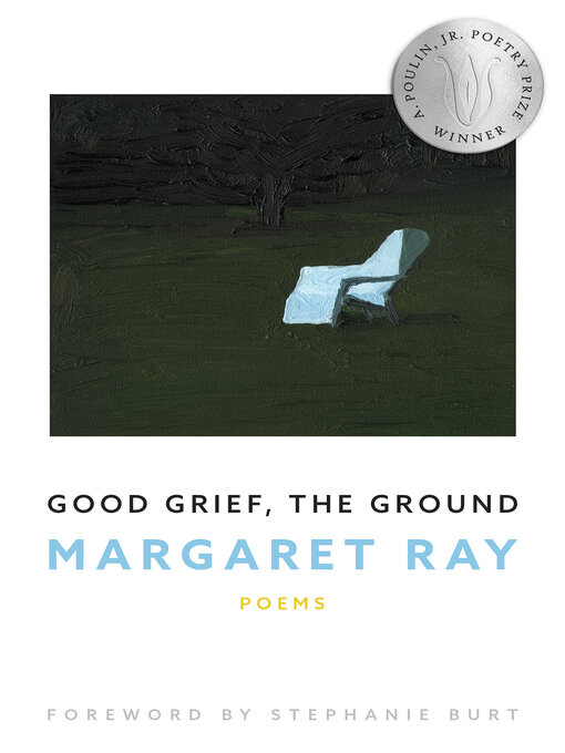 Title details for Good Grief, the Ground by Margaret Ray - Available